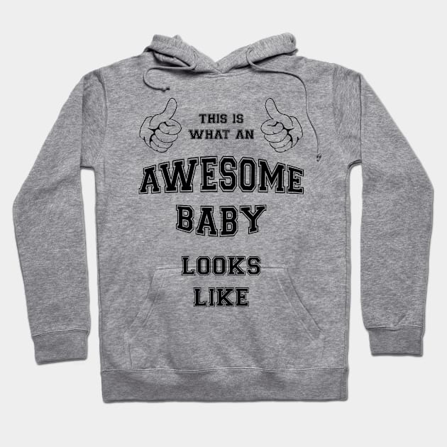 This is what an awesome baby looks like. Hoodie by MadebyTigger